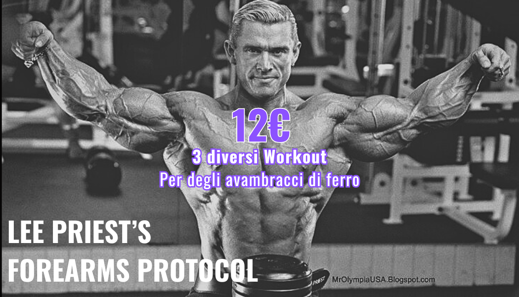 Lee Priest's Forearms Protocol